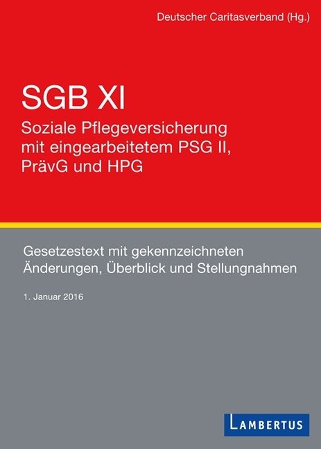 SGB XI - Soziale Pflegeversicherung mit eingearbeitetem PSG II, PrävG und HPG