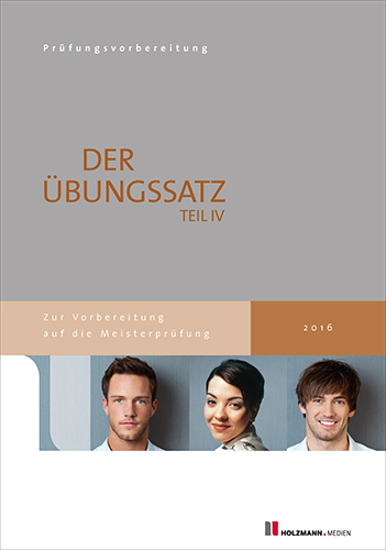 Übungssätze für Teil IV der Meisterprüfung mit Lösungsvorschlägen - Dr. Lothar Semper, Dipl.-Kfm. Bernhard Gress