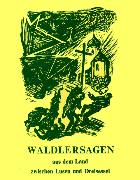 Waldlersagen - Paul Praxl, Anton Neubauer
