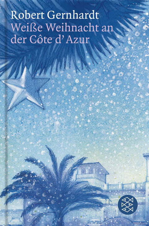 Weiße Weihnacht an der Côte d'Azur - Robert Gernhardt