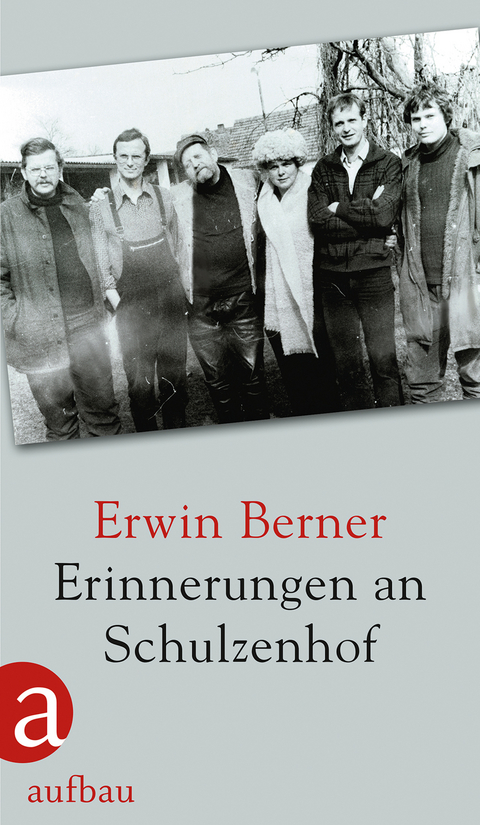 Erinnerungen an Schulzenhof - Erwin Berner