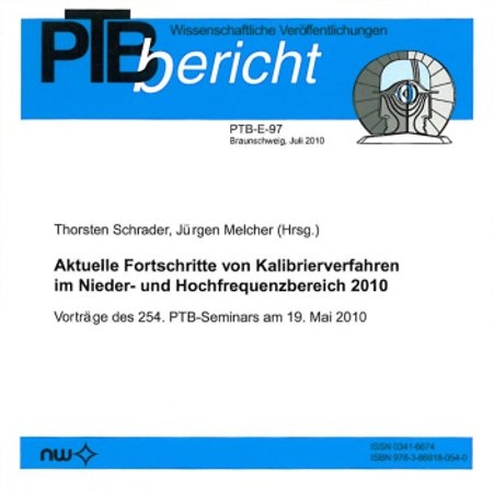 Aktuelle Fortschritte von Kalibrierverfahren im Nieder- und Hochfrequenzbereich 2010 - Thorsten Schrader, Jürgen Melcher