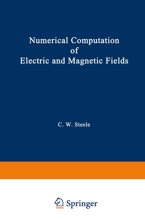Numerical Computation of Electric and Magnetic Fields - Charles W. Steele