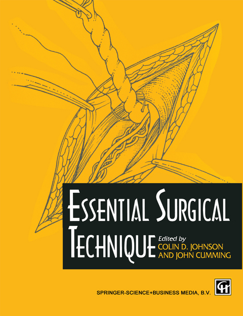 Essential surgical technique - John Cumming, Colin David Johnson