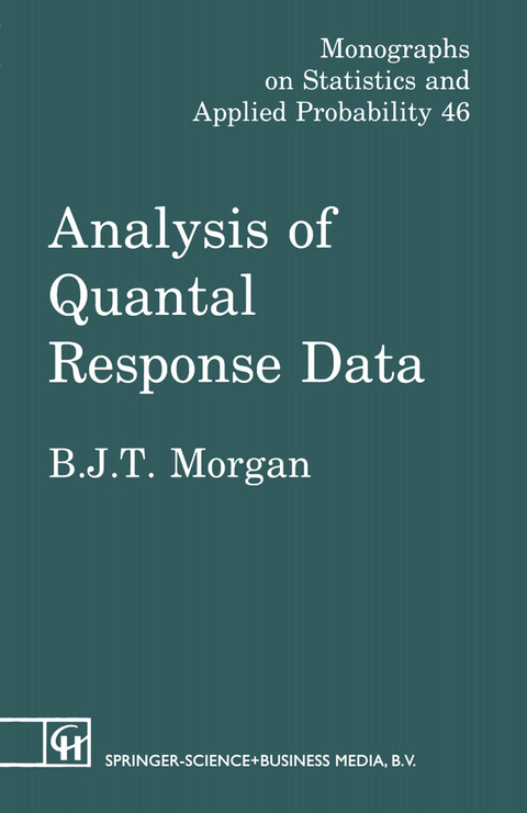Analysis of Quantal Response Data - Byron J.T. Morgan