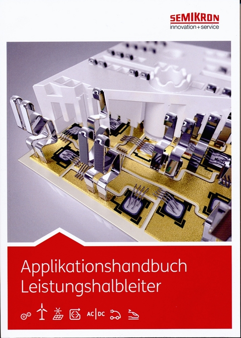Applikationshandbuch Leistungshalbleiter - Arendt Wintrich, Ulrich Nicolai, Werner Tursky, Tobias Reimann