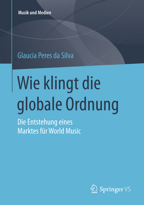 Wie klingt die globale Ordnung - Glaucia Peres da Silva