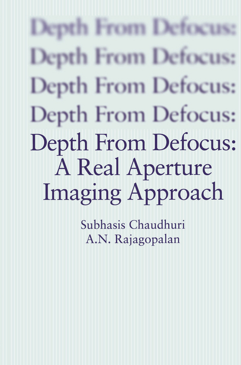 Depth From Defocus: A Real Aperture Imaging Approach - Subhasis Chaudhuri, A. N. Rajagopalan