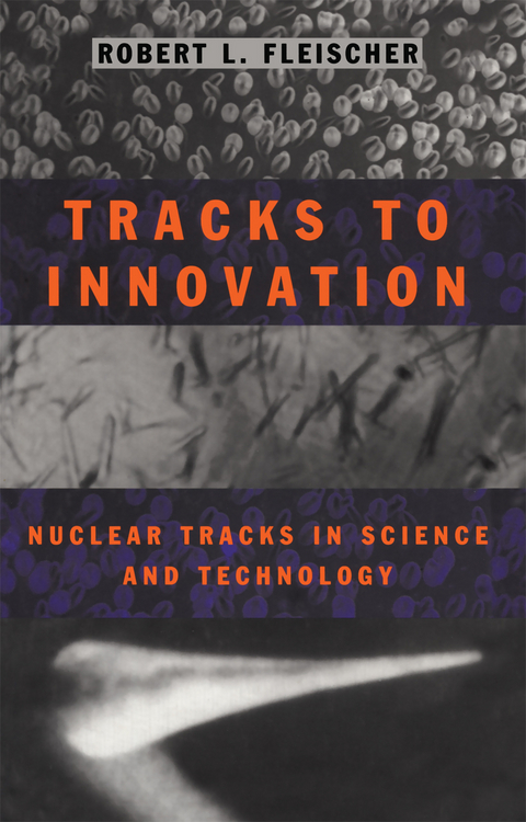 Tracks to Innovation - Robert L. Fleischer