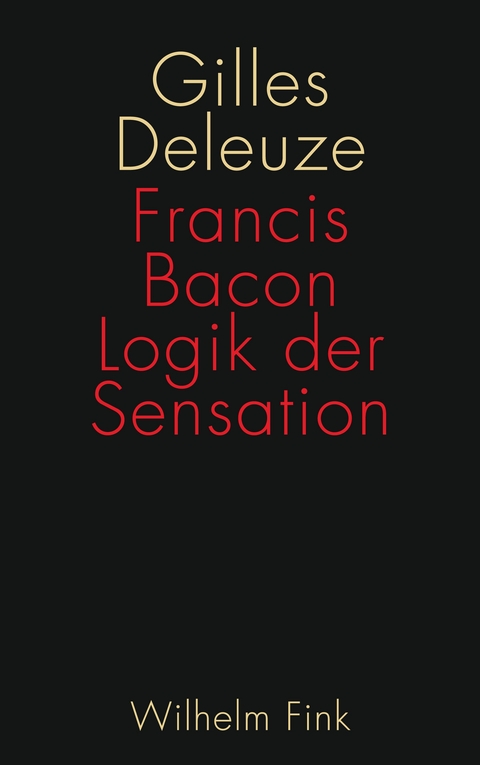 Francis Bacon: Logik der Sensation - Gilles Deleuze