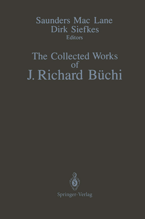 The Collected Works of J. Richard Büchi - J. Richard Büchi