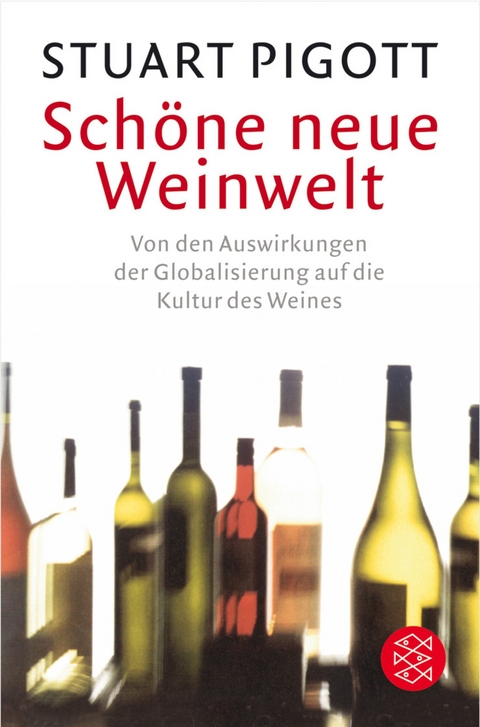 Schöne neue Weinwelt - Stuart Pigott