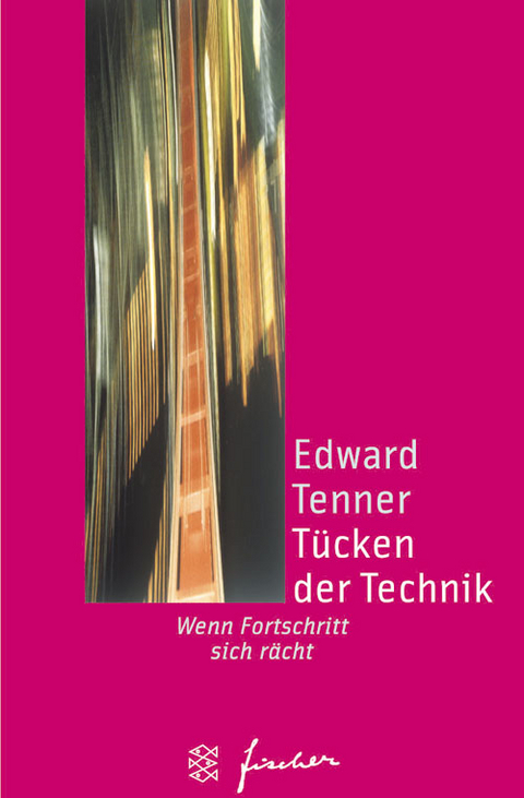 Die Tücken der Technik - Edward Tenner