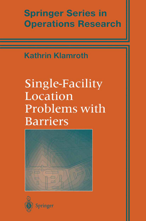 Single-Facility Location Problems with Barriers - Kathrin Klamroth