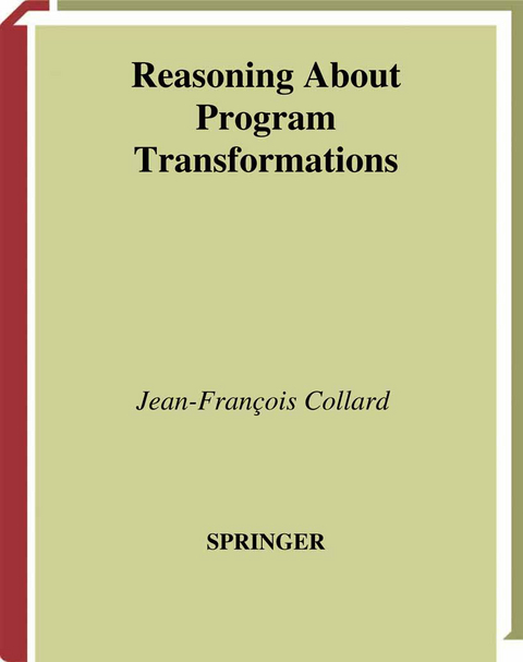 Reasoning About Program Transformations - Jean-Francois Collard