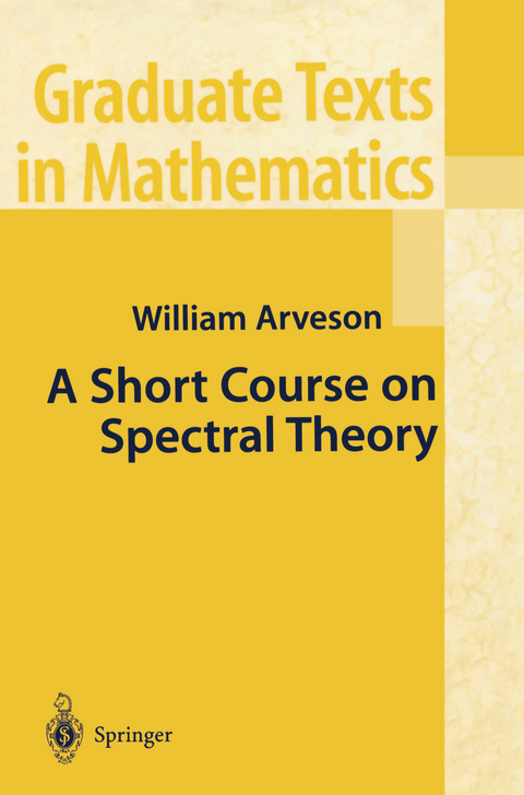 A Short Course on Spectral Theory - William Arveson