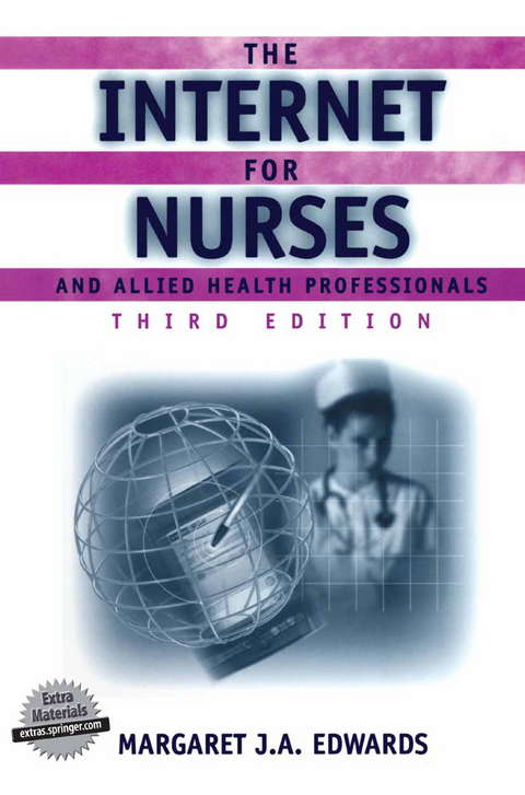 The Internet for Nurses and Allied Health Professionals - Margaret J.A. Edwards