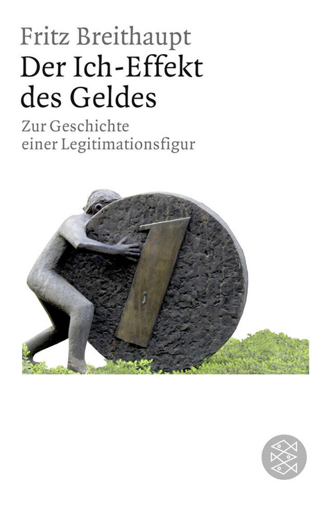 Der Ich-Effekt des Geldes - Fritz Breithaupt