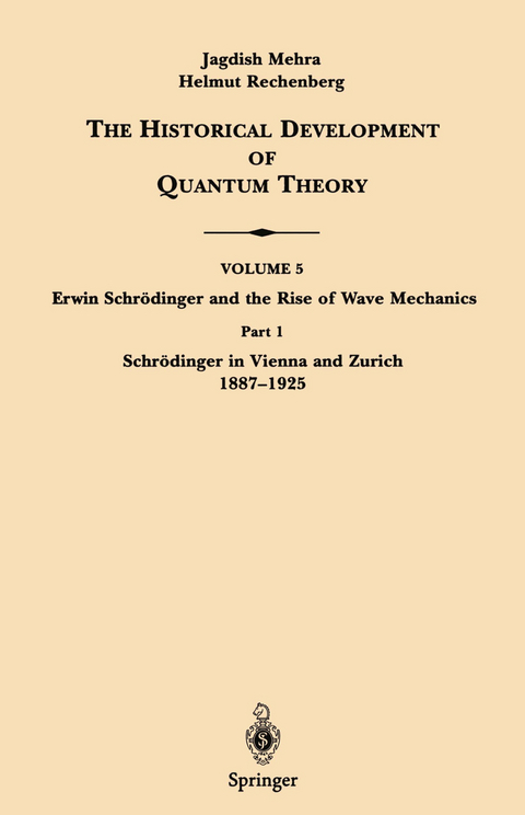 Part 1 Schrödinger in Vienna and Zurich 1887–1925 - Jagdish Mehra, Helmut Rechenberg