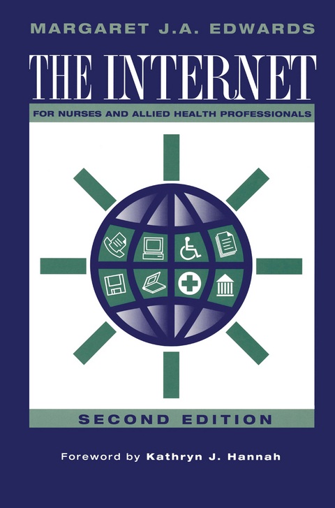 The Internet for Nurses and Allied Health Professionals - Margaret J.A. Edwards