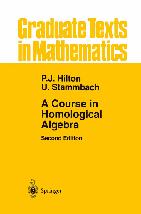 A Course in Homological Algebra - Peter J. Hilton, Urs Stammbach