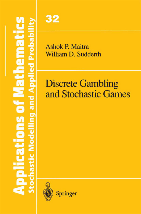 Discrete Gambling and Stochastic Games - Ashok P. Maitra, William D. Sudderth