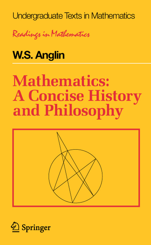 Mathematics: A Concise History and Philosophy - W.S. Anglin