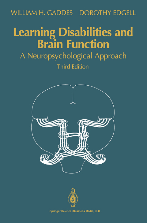 Learning Disabilities and Brain Function - William H. Gaddes, Dorothy Edgell