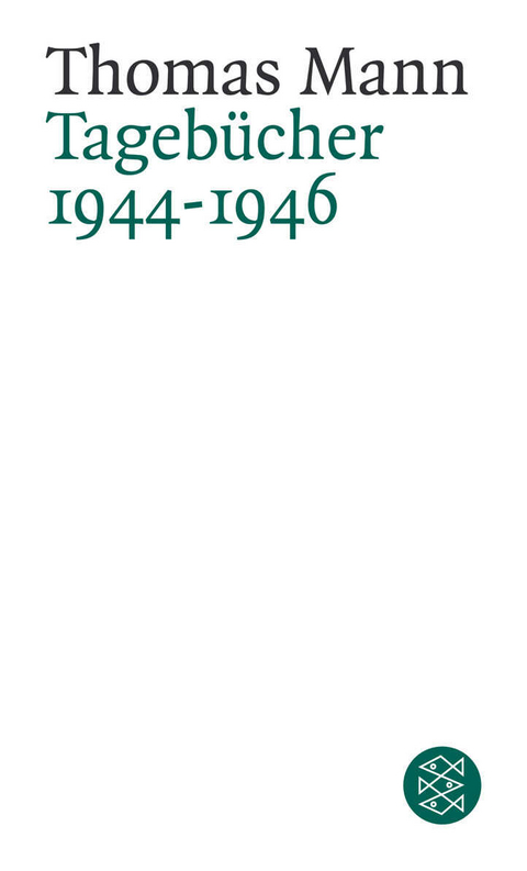 Tagebücher 1944-1946 - Thomas Mann