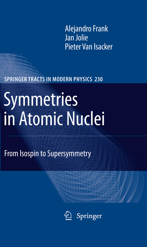 Symmetries in Atomic Nuclei - Alejandro Frank, Jan Jolie, Pieter van Isacker