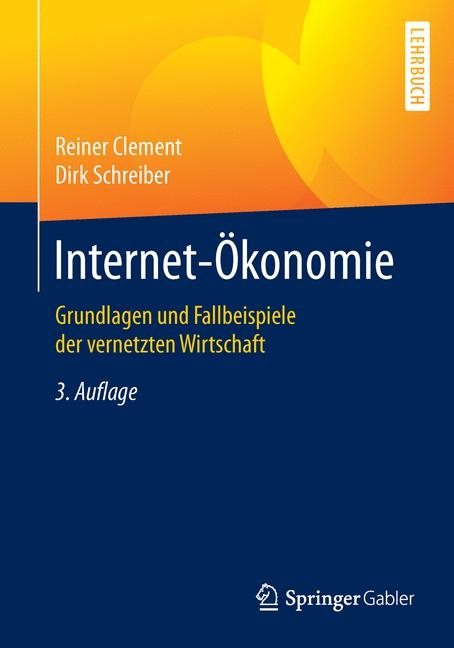 Internet-Ökonomie - Reiner Clement, Dirk Schreiber