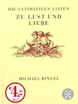 Die ultimativen Listen zu Lust & Liebe - Michael Ringel