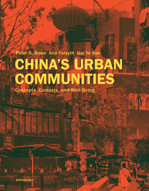 China's Urban Communities - Peter G. Rowe, Ann Forsyth, Har Ye Kan