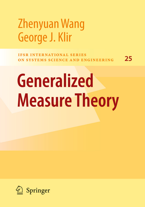 Generalized Measure Theory - Zhenyuan Wang, George J. Klir