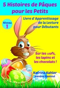 5 Histoires de Pâques pour les Petits. -  Katrina Kahler