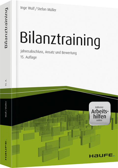 Bilanztraining - inkl. Arbeitshilfen online - Inge Wulf, Stefan Müller