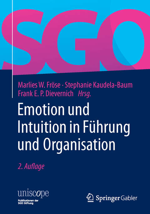 Emotion und Intuition in Führung und Organisation - 