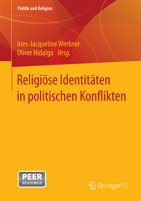 Religiöse Identitäten in politischen Konflikten - 