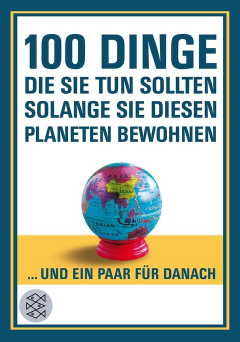 100 Dinge, die Sie tun sollten, solange Sie diesen Planeten bewohnen