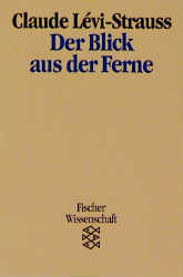 Der Blick aus der Ferne - Claude Lévi-Strauss