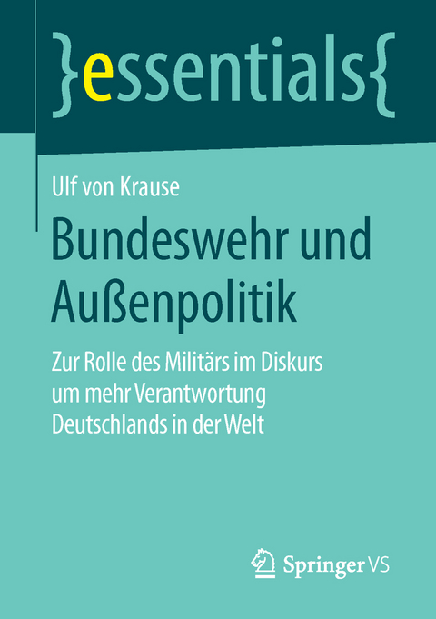 Bundeswehr und Außenpolitik - Ulf von Krause