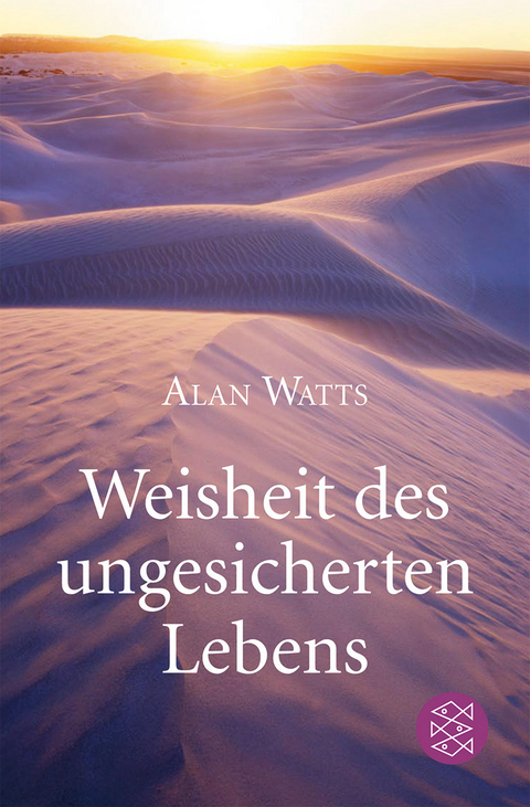 Weisheit des ungesicherten Lebens - Alan Watts