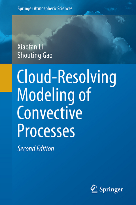 Cloud-Resolving Modeling of Convective Processes - Xiaofan Li, Shouting Gao