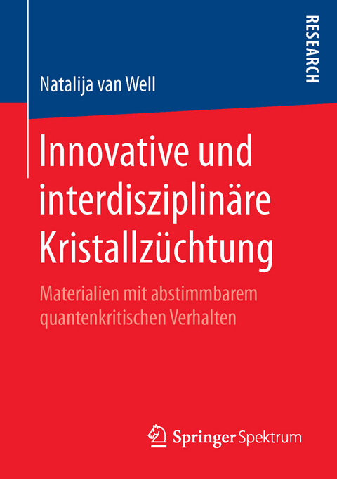Innovative und interdisziplinäre Kristallzüchtung - Natalija van Well