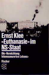 »Euthanasie« im NS-Staat - Ernst Klee