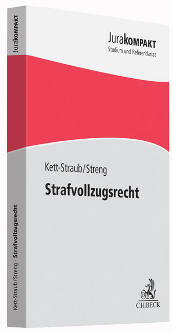 Strafvollzugsrecht - Gabriele Kett-Straub, Franz Streng