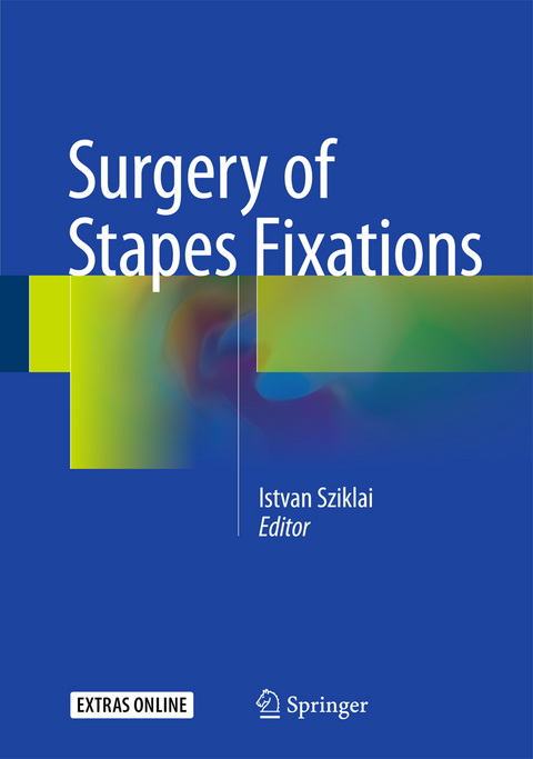 Surgery of Stapes Fixations - 