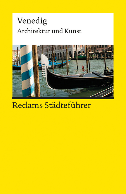 Reclams Städteführer Venedig. Architektur und Kunst - Elisabeth Wünsche-Werdehausen