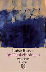 Im Dunkeln singen 1982-1985 - Luise Rinser