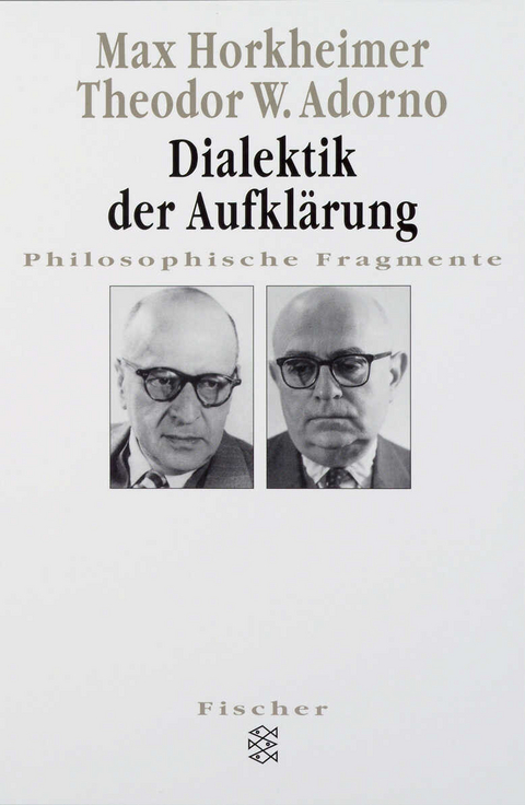 Dialektik der Aufklärung - Max Horkheimer, Theodor W. Adorno